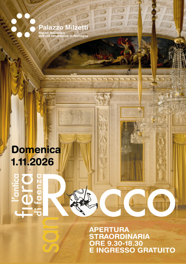 Locandina per l'apertura straordinaria di Palazzo Milzetti in occasione dell'antica fiera di Faenza San Rocco. Lo sfondo mostra un elegante salone neoclassico del palazzo, decorato con stucchi bianchi, lampadari di cristallo, ampie tende dorate e un soffitto a volta affrescato. Il testo in sovrimpressione comunica la data di domenica 1.11.2026, con apertura straordinaria dalle ore 9.30 alle 18.30 e ingresso gratuito.