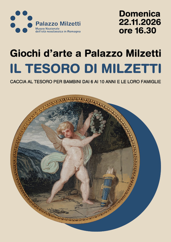 Locandina dell'evento "Il tesoro di Milzetti: caccia al tesoro per bambini dai 6 ai 10 anni e le loro famiglie". La grafica presenta il logo di Palazzo Milzetti e il dipinto di un putto alato che solleva una ghirlanda di fiori accanto a una faretra. L'appuntamento, inserito nel programma "Giochi d'arte a Palazzo Milzetti", è fissato per domenica 22.11.2026 alle ore 16.30.